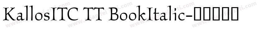 KallosITC TT BookItalic字体转换